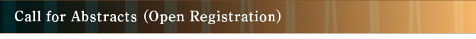 Call for Abstracts (Open Registration)