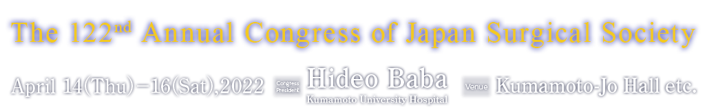 The 122nd Annual Congress of Japan Surgical Society
