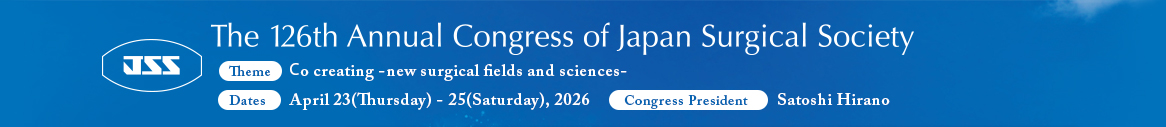 The 126th Annual Congress of Japan Surgical Society