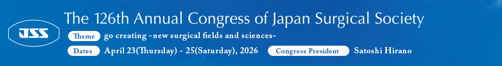 The 126th Annual Congress of Japan Surgical Society
